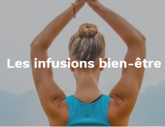 Les infusions bien-êtres